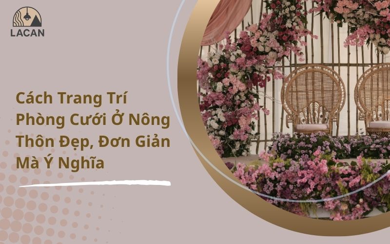 cách trang trí phòng cưới ở nông thôn