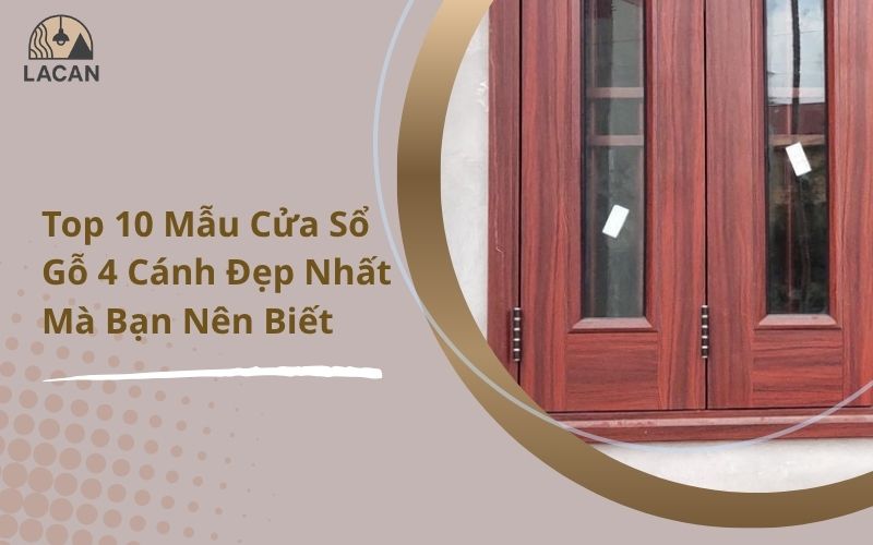 mẫu cửa sổ gỗ 4 cánh đẹp nhất