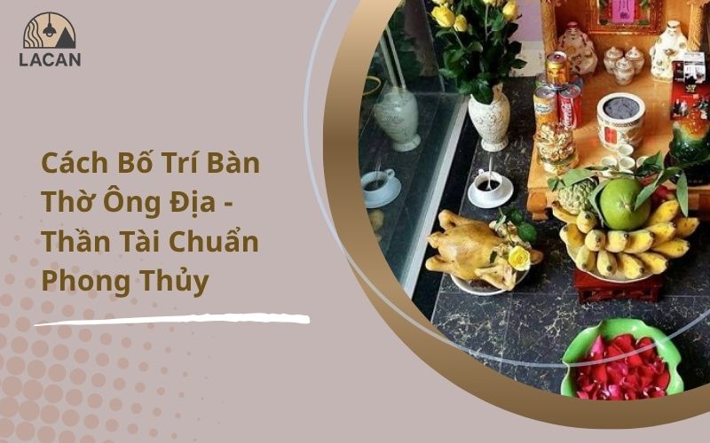 cách bố trí bàn thờ ông địa