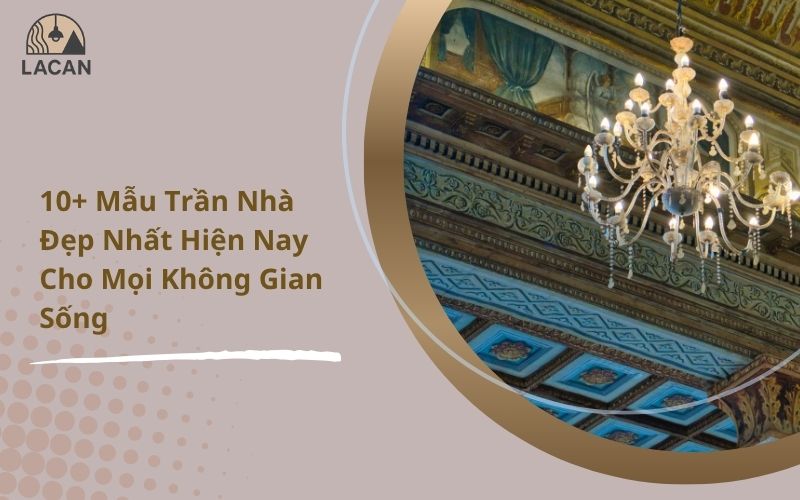 mẫu trần nhà đẹp