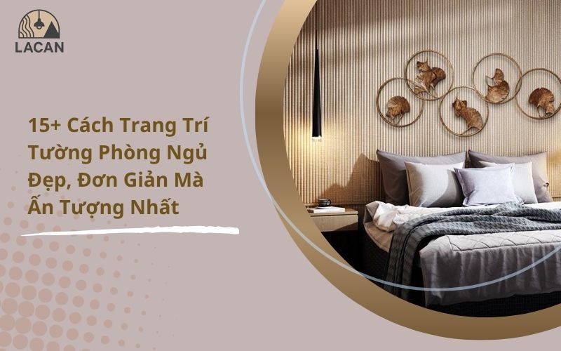 trang trí tường phòng ngủ