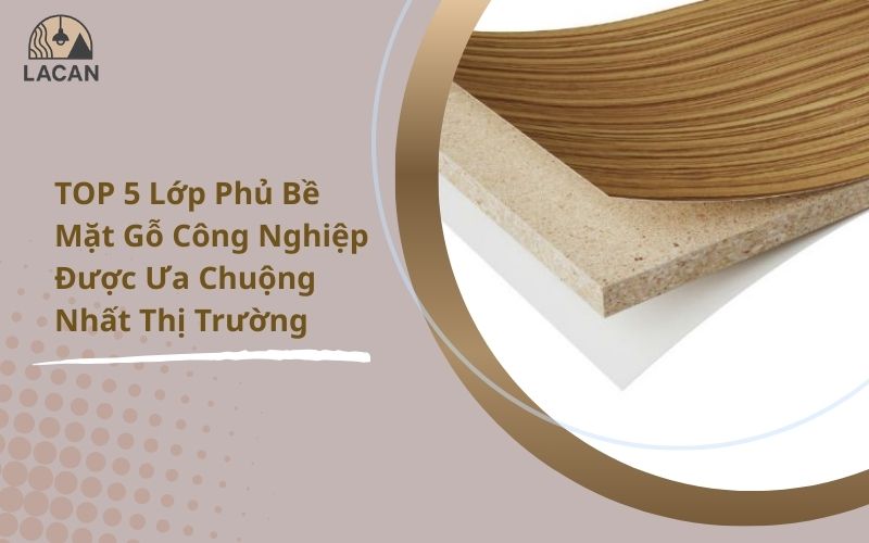 lớp phủ bề mặt gỗ công nghiệp